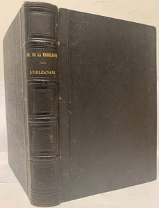 PHILIPON DE LA MADELAINE. | L'Orléanais. Histoire des Ducs et du Duché d'Orléans.