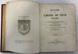 LE ROUX DE LINCY (Antoine). | Histoire de l'Hôtel de Ville de Paris. Suivi d'un essai sur l'ancien gouvernement municipal de cette ville