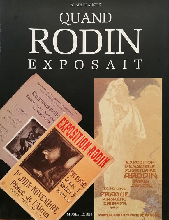 RODIN (Auguste) BEAUSIRE (Alain). | Quand Rodin exposait.
