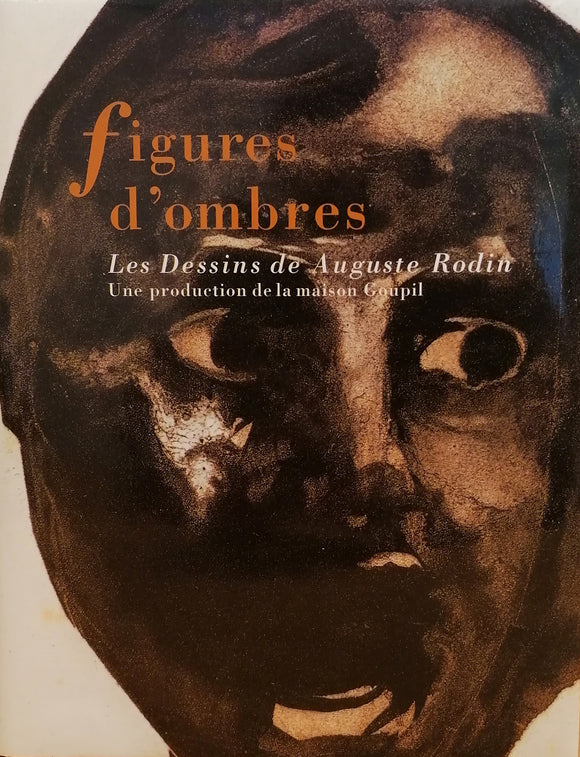 RODIN (Auguste) | Figures d'ombres. Les dessins d'Auguste Rodin. Une production de la Maison Goupil.