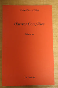 PILLET (Alain-Pierre). | Oeuvres complètes, volume un.